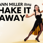 Kayla Boye Shook It Up In “…The Ann Miller Story”